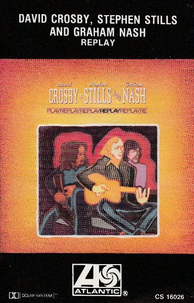 Crosby, Stills & Nash : Replay (Compilation)