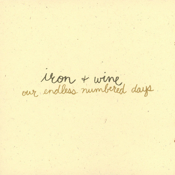 Iron And Wine : Our Endless Numbered Days (Album)