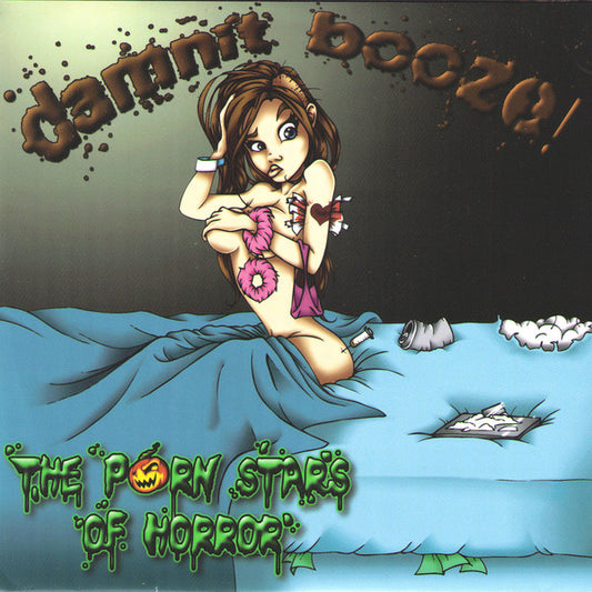 Porn Stars Of Horror, The : Damnit Booze! (7",45 RPM)