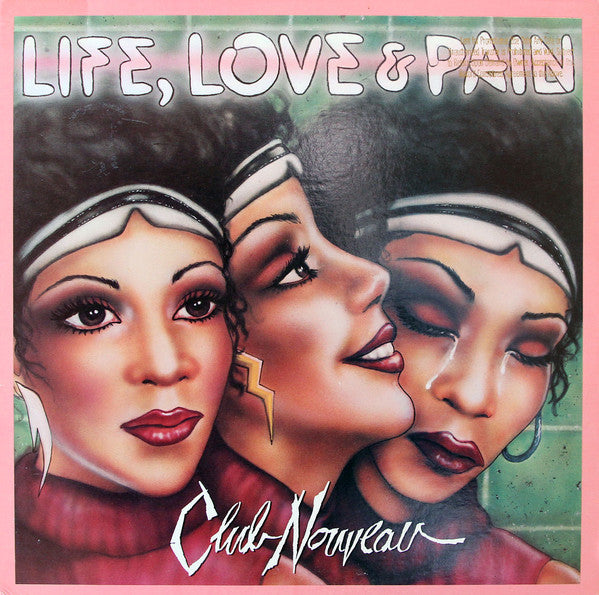 Club Nouveau : Life, Love & Pain (LP,Album)