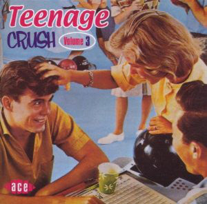 Various : Teenage Crush Vol.3 (Compilation)