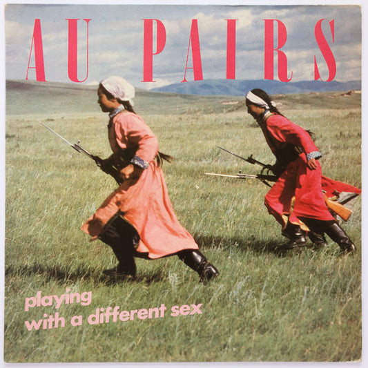 Au Pairs : Playing With A Different Sex (LP,Album)