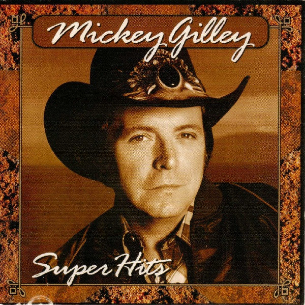Mickey Gilley : Super Hits (Compilation)