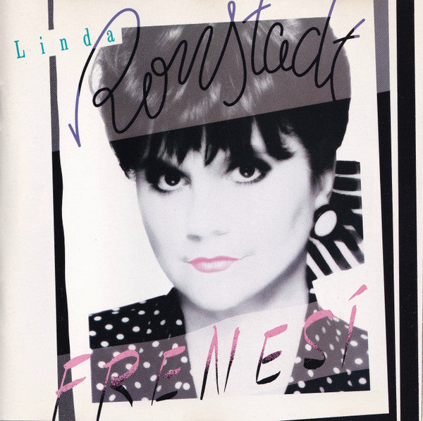 Linda Ronstadt : Frenesí ()