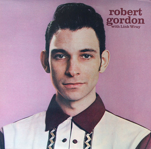 Robert Gordon (2) With Link Wray : Robert Gordon With Link Wray (LP,Album)