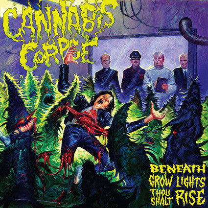 Cannabis Corpse : Beneath Grow Lights Thou Shalt Rise (LP,Reissue)