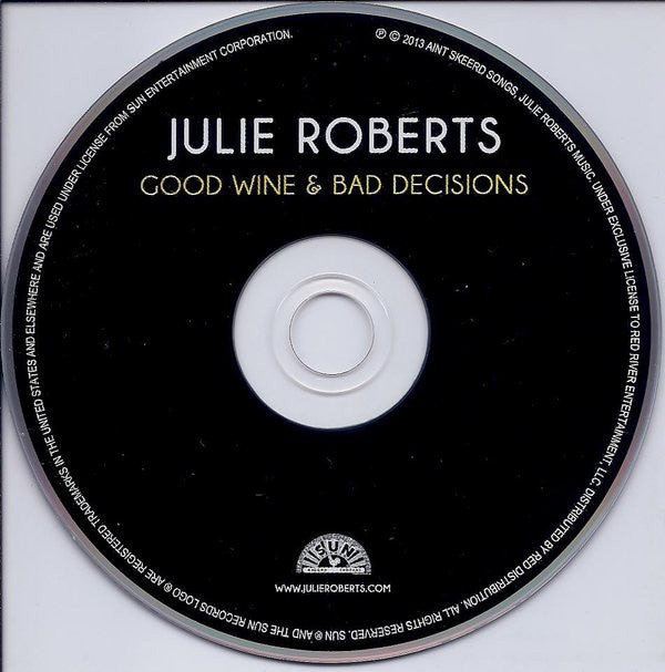 Julie Roberts : Good Wine & Bad Decisions (Album)
