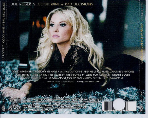 Julie Roberts : Good Wine & Bad Decisions (Album)