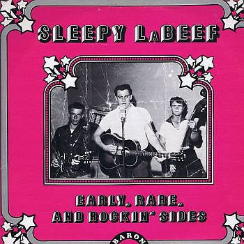 Sleepy La Beef : Early, Rare, And Rockin' Sides (LP,Compilation)