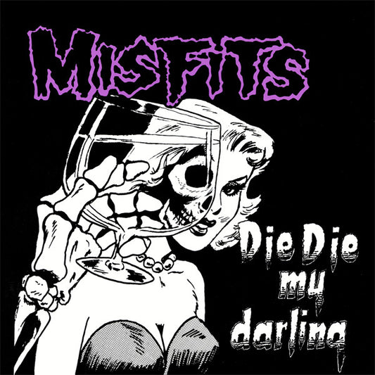 Misfits : Die Die My Darling (12",45 RPM)