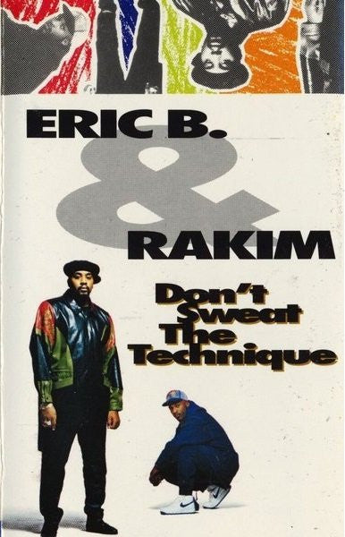 Eric B. & Rakim : Don't Sweat The Technique (Album,Club Edition)
