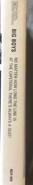 Big Boys (2) : No Matter How Long The Line Is At The Cafeteria, Theres Always A Seat! (Limited Edition,Reissue,Album)