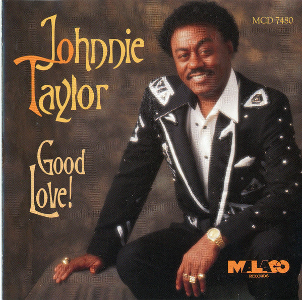 Johnnie Taylor : Good Love! ()