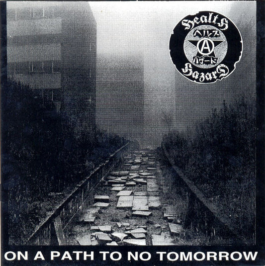 Health Hazard / Sawn Off : On A Path To No Tomorrow / Songs Of Praise (7",33 ⅓ RPM)