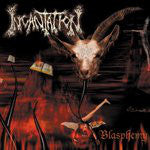 Incantation : Blasphemy (Album)