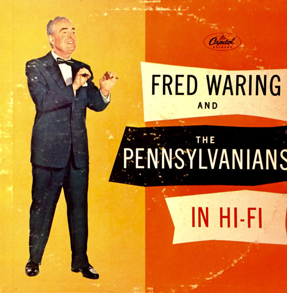 Fred Waring & The Pennsylvanians : Fred Waring & The Pennsylvanians In Hi-Fi (LP,Mono)