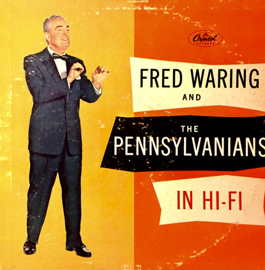 Fred Waring & The Pennsylvanians : Fred Waring & The Pennsylvanians In Hi-Fi (LP,Mono)