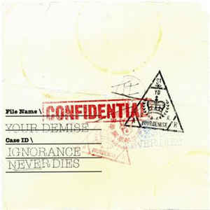 Your Demise : Ignorance Never Dies (Album)