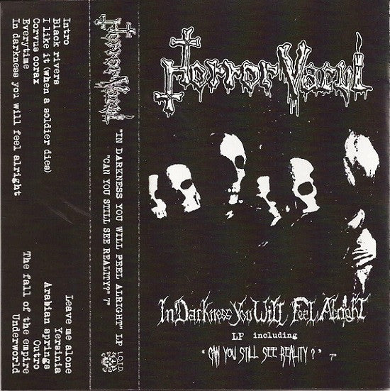 Horror Vacui (3) : In Darkness You Will Feel Alright + Can You Still See Reality? (Compilation,Limited Edition)