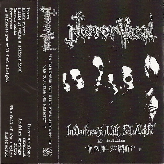 Horror Vacui (3) : In Darkness You Will Feel Alright + Can You Still See Reality? (Compilation,Limited Edition)