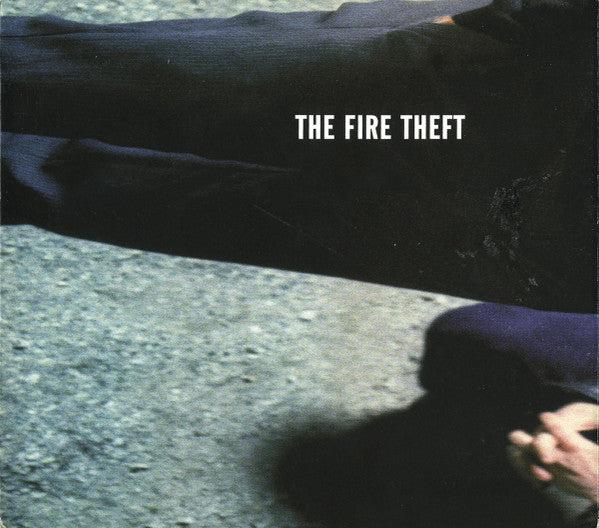 Fire Theft, The : The Fire Theft (Album)