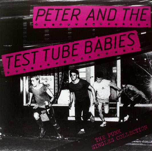 Peter And The Test Tube Babies : The Punk Singles Collection (LP,Compilation,Reissue)