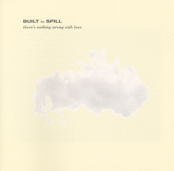 Built To Spill : There's Nothing Wrong With Love (Album)