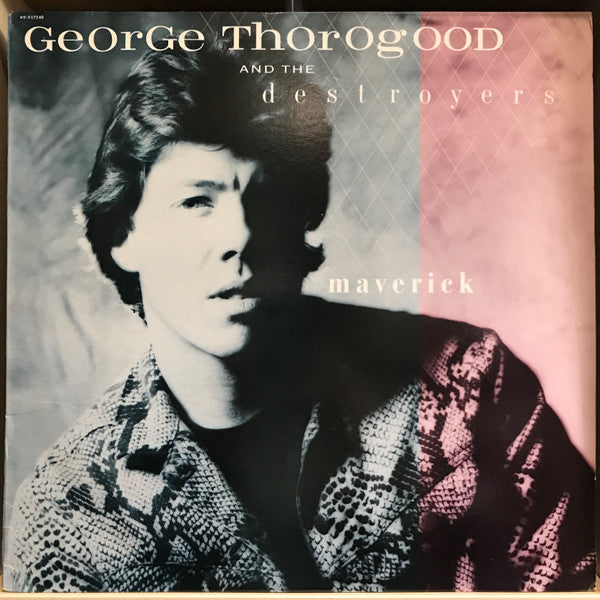 George Thorogood & The Destroyers : Maverick (LP,Album,Club Edition)
