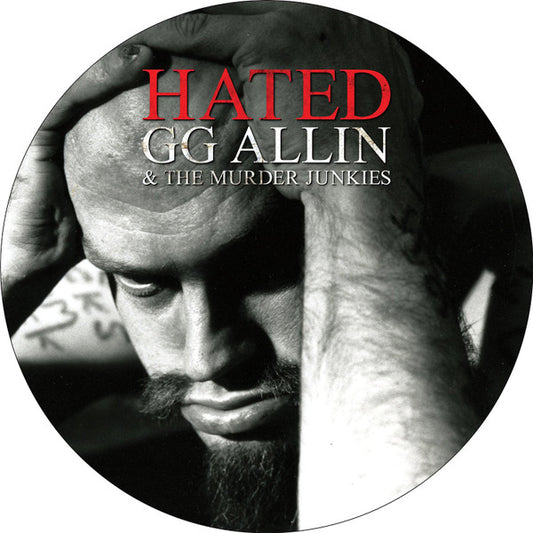 GG Allin & The Murder Junkies : Hated (11",Picture Disc)