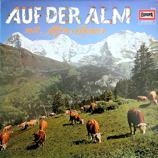 Alfons Bauer : Auf Der Alm Mit Alfons Bauer (LP,Album,Stereo)