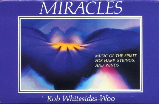 Rob Whitesides-Woo : Miracles (Album)