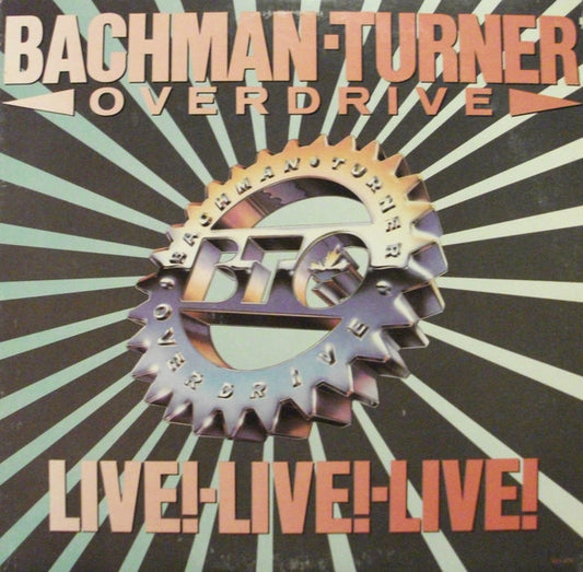 Bachman-Turner Overdrive : Live! Live! Live! (LP,Album,Club Edition)