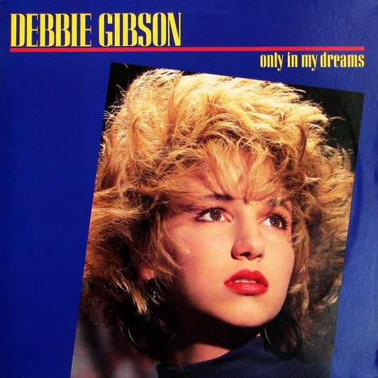 Debbie Gibson : Only In My Dreams (12",33 ⅓ RPM)