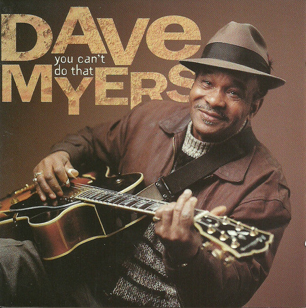 Dave Myers : You Can't Do That ()