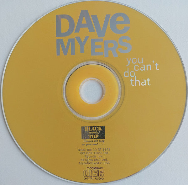 Dave Myers : You Can't Do That ()