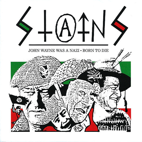 Stains : John Wayne Was A Nazi (7",45 RPM,EP,Reissue,Remastered)