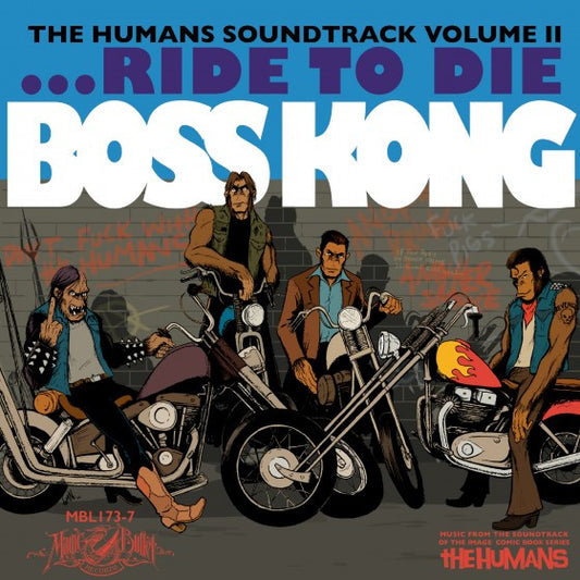 Boss Kong : The Humans Soundtrack: Volume II (...Ride To Die / Viet-Kong!) (7",45 RPM,EP,Limited Edition)