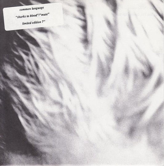 Common Language : Sharks To Blood / Mute (7",Limited Edition)