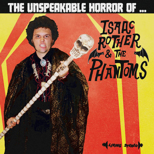 Isaac Rother & The Phantoms : The Unspeakable Horror Of… (LP)