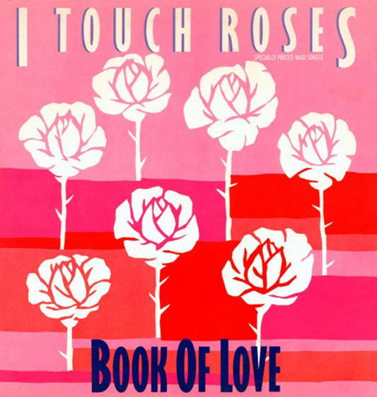 Book Of Love : I Touch Roses (12",Maxi-Single,45 RPM)