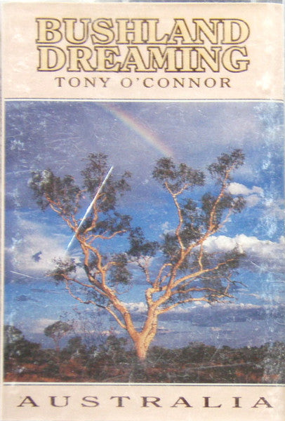 Tony O'Connor (2) : Bushland Dreaming (Album)