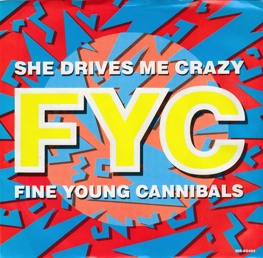 Fine Young Cannibals : She Drives Me Crazy (7",45 RPM,Single)