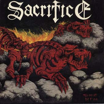 Sacrifice (3) : Torment In Fire (LP,Album)