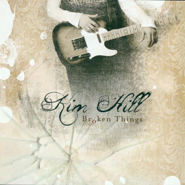 Kim Hill (2) : Broken Things (Album)