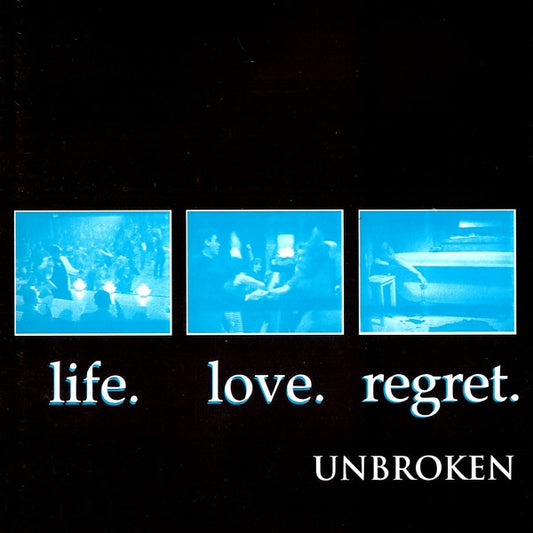 Unbroken : Life. Love. Regret. (Album,Reissue)