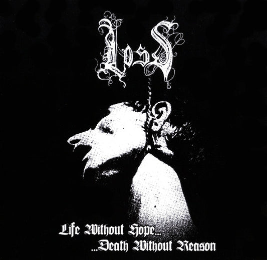 Loss (2) : Life Without Hope... Death Without Reason (Reissue)