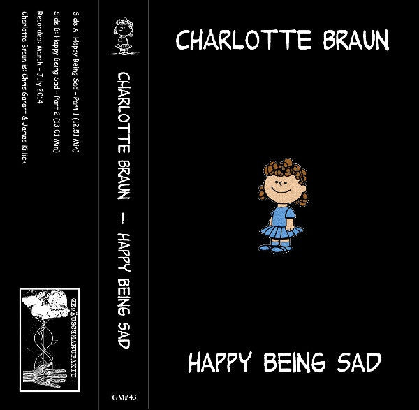 Charlotte Braun : Happy Being Sad (Limited Edition)