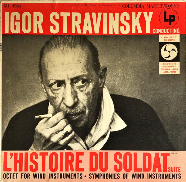 Igor Stravinsky : Conducting L'Histoire Du Soldat Suite • Octet For Wind Instruments • Symphonies Of Wind Instruments (LP,Mono)