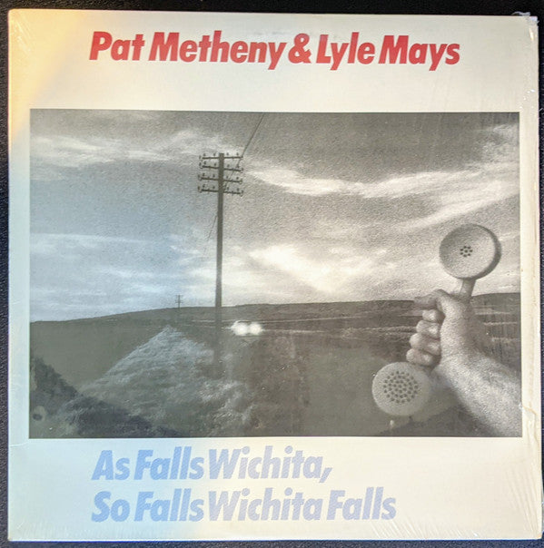 Pat Metheny & Lyle Mays : As Falls Wichita, So Falls Wichita Falls (LP,Album)