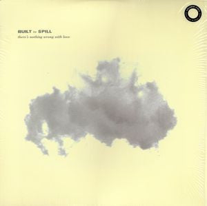 Built To Spill : There's Nothing Wrong With Love (LP,Album,Reissue)